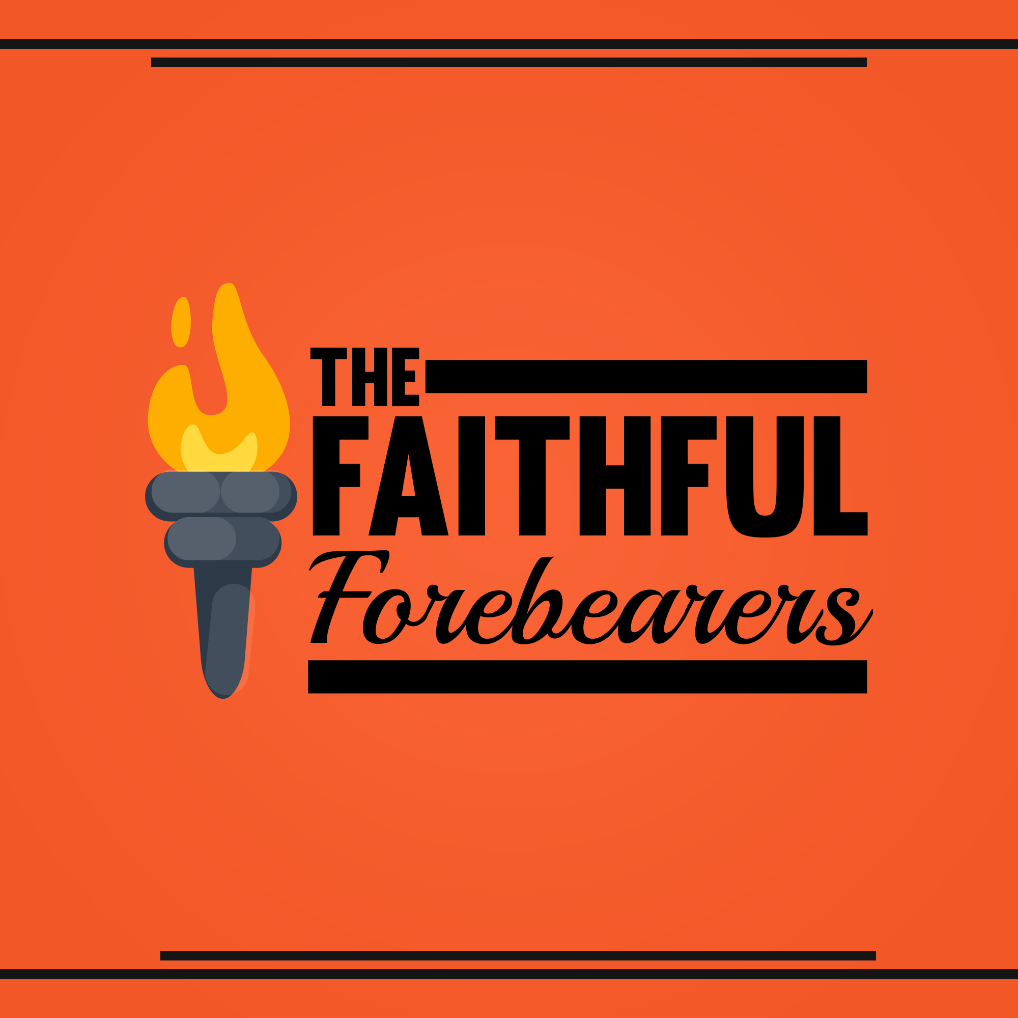 The Faithful Forebearers